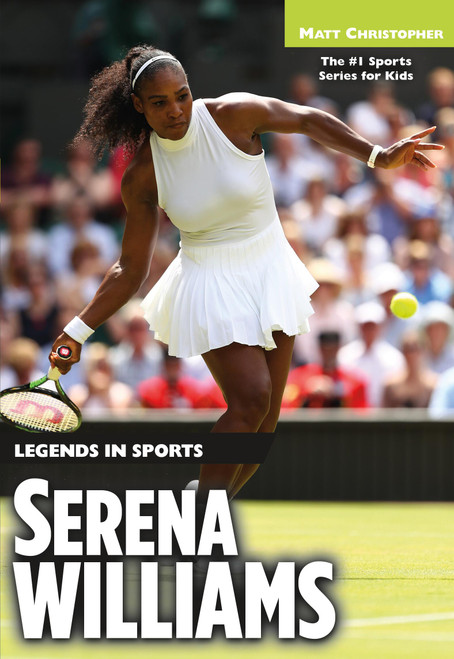 Serena Williams (Legends in Sports) by Matt Christopher, 9780316471800