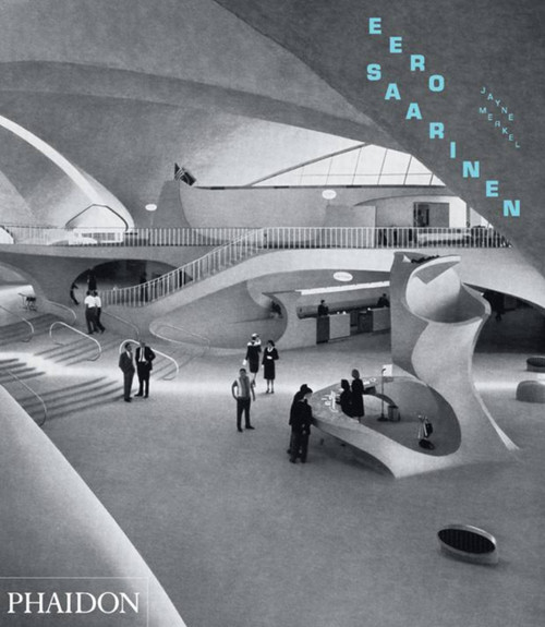 Eero Saarinen by Jayne Merkel, 9780714865928