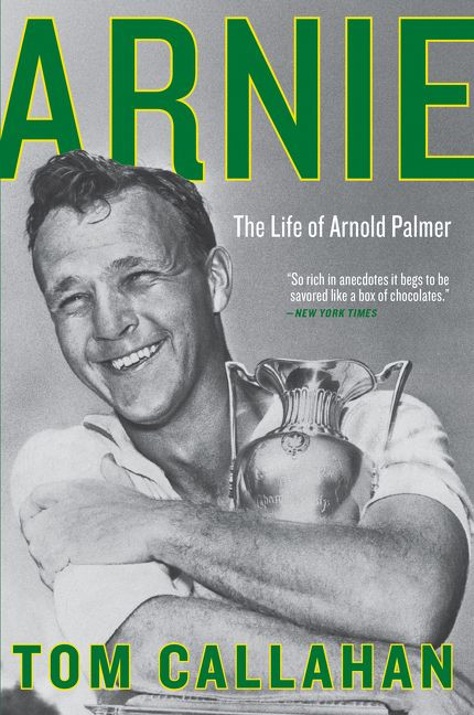 Arnie (The Life of Arnold Palmer) - 9780062439741 by Tom Callahan, 9780062439741