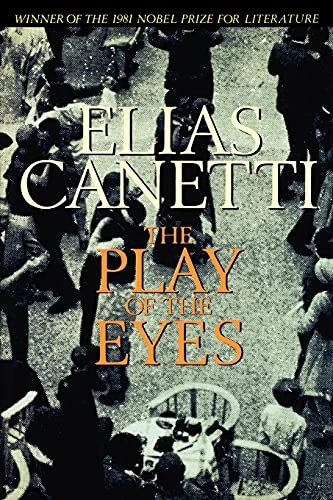 The Play of the Eyes by Elias Canetti, 9780374530617