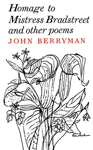 Homage to Mistress Bradstreet by John Berryman, 9780374506605