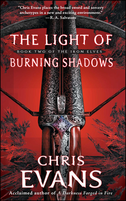 The Light of Burning Shadows (Book Two of the Iron Elves) by Chris Evans, 9781501182266