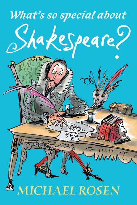 What's So Special About Shakespeare? by Michael Rosen, Sarah Nayler, 9780763699949