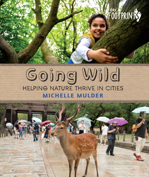 Going Wild (Helping Nature Thrive in Cities) by Michelle Mulder, 9781459812871