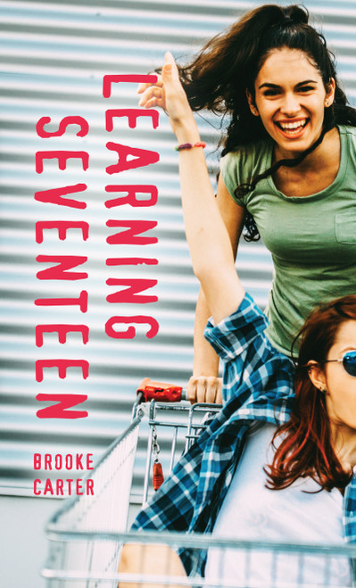 Learning Seventeen by Brooke Carter, 9781459815537