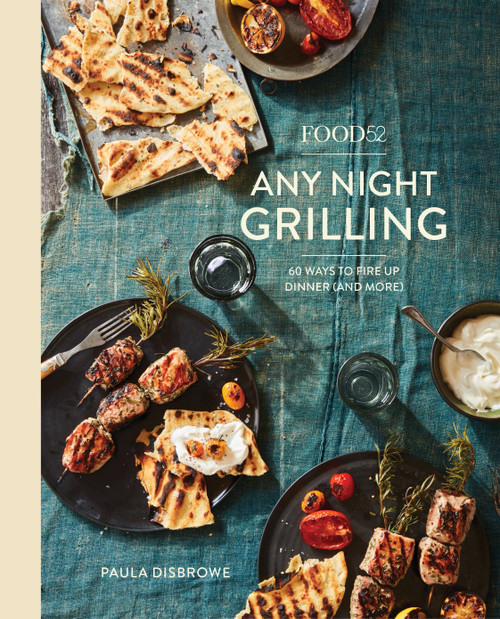 Food52 Any Night Grilling (60 Ways to Fire Up Dinner (and More) [A Cookbook]) by Paula Disbrowe, Amanda Hesser, 9781524758967