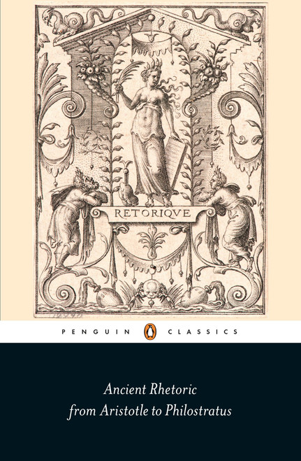 Ancient Rhetoric (From Aristotle to Philostratus) by Thomas Habinek, 9780141392646