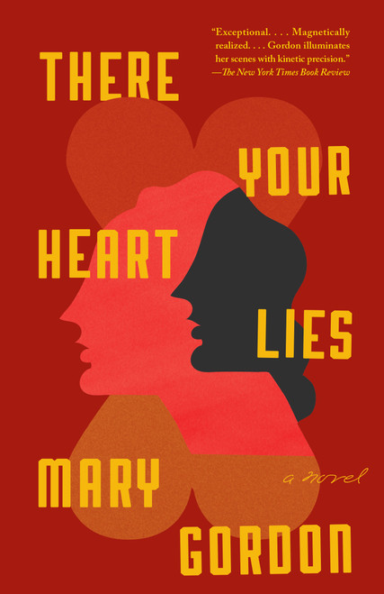 There Your Heart Lies (A Novel) - 9780345802941 by Mary Gordon, 9780345802941