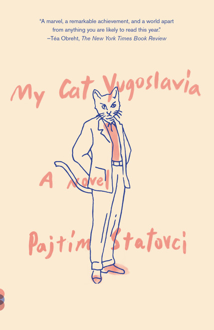 My Cat Yugoslavia (A Novel) by Pajtim Statovci, David Hackston, 9780525432456