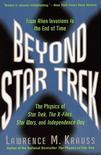 Beyond Star Trek (From Alien Invasions to the End of Time) by Lawrence M. Krauss, 9780060977573