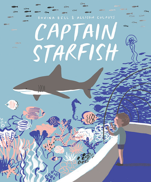 Captain Starfish by Davina Bell, Allison Colpoys, 9781419728372