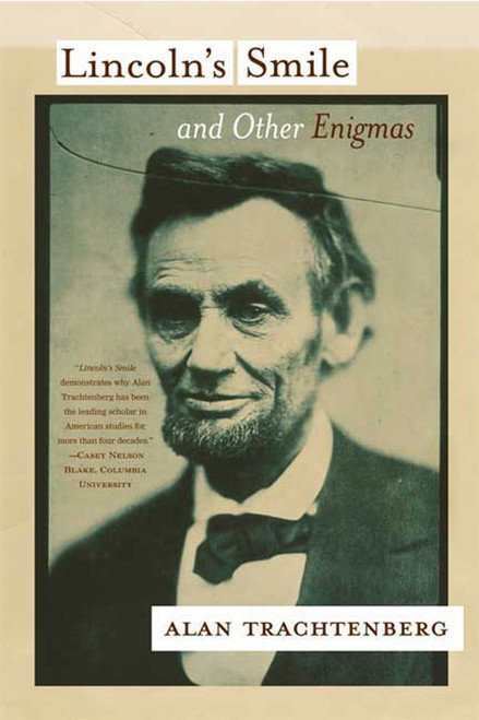 Lincoln's Smile and Other Enigmas by Alan Trachtenberg, 9780809065738