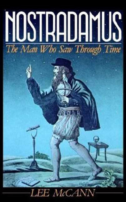 Nostradamus (The Man Who Saw Through Time) by Lee McCann, 9780374517540