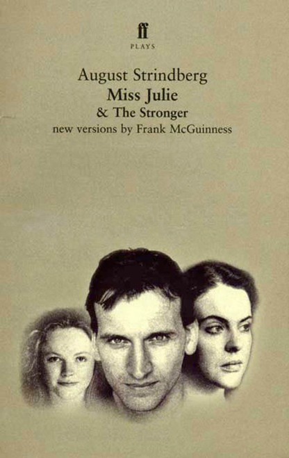 Miss Julie and The Stronger (Two Plays) by August Strindberg, Frank McGuinness, 9780571205431