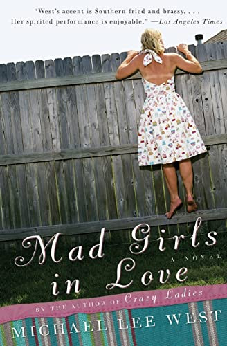 Mad Girls in Love (A Novel) by Michael Lee West, 9780060985066