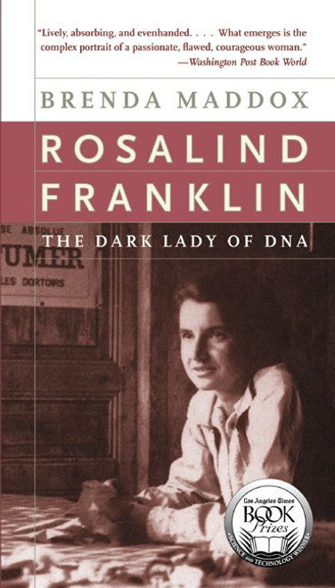Rosalind Franklin (The Dark Lady of DNA) by Brenda Maddox, 9780060985080