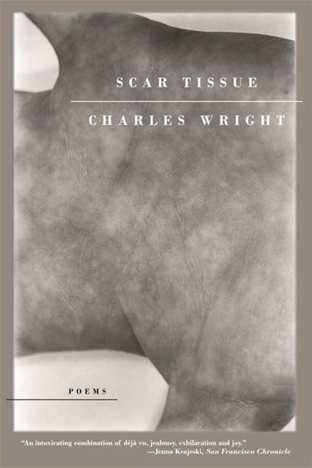 Scar Tissue (Poems) by Charles Wright, 9780374530839