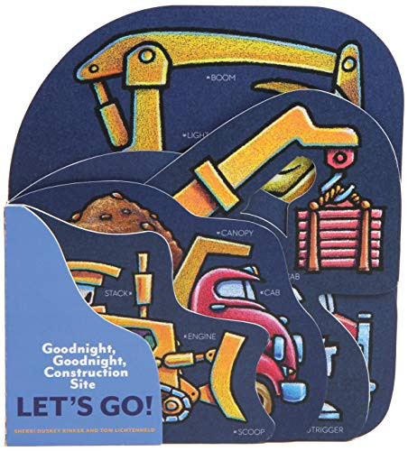 Goodnight, Goodnight, Construction Site: Let's Go! ((Construction Vehicle Board Books, Construction Site Books, Children's Books for Toddlers)) by Sherri Duskey Rinker, Tom Lichtenheld, 9781452164762