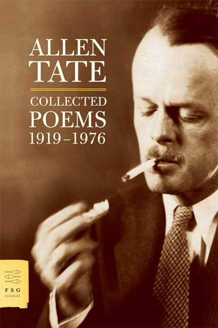 Collected Poems, 1919-1976 by Allen Tate, Christopher Benfey, 9780374530952