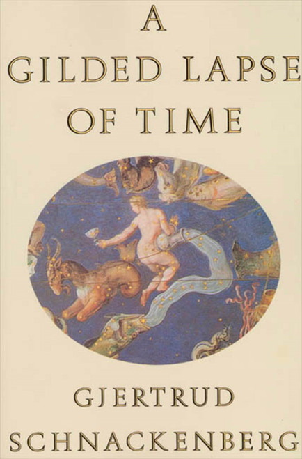 A Gilded Lapse of Time (Poems) by Gjertrud Schnackenberg, 9780374523992
