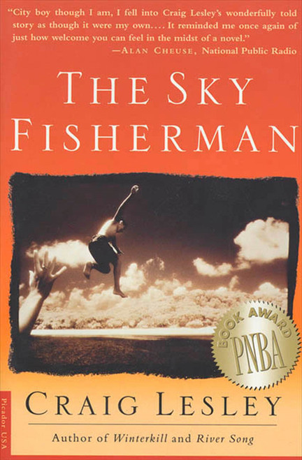 The Sky Fisherman (A Novel) by Craig Lesley, 9780312147389