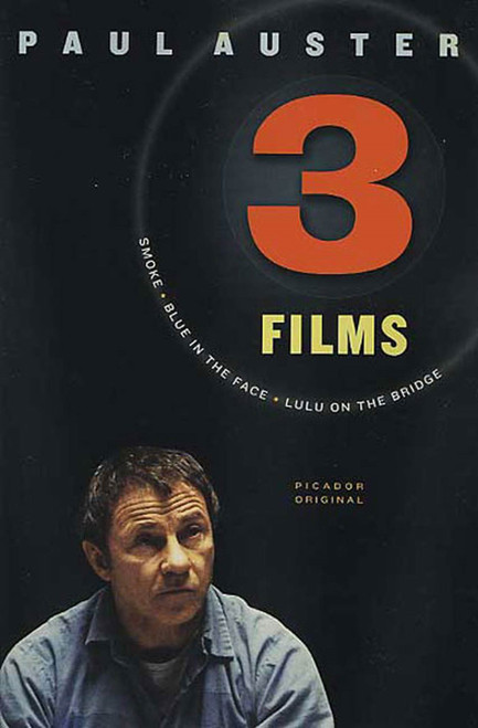 Three Films (Smoke, Blue in the Face, and Lulu on the Bridge) by Paul Auster, 9780312423148