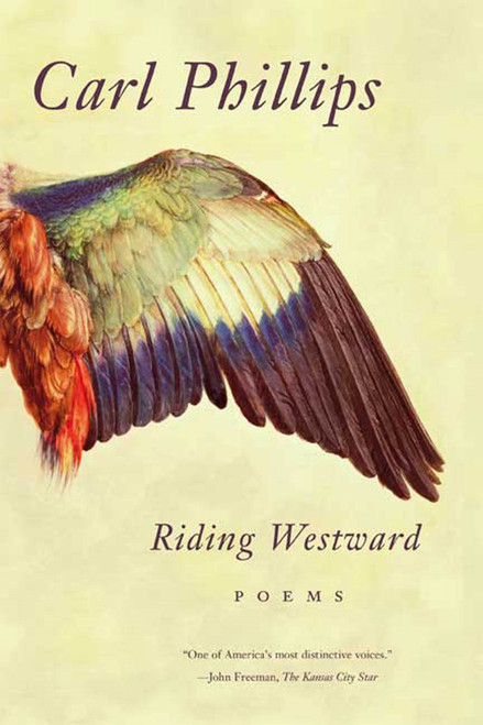 Riding Westward (Poems) by Carl Phillips, 9780374530822