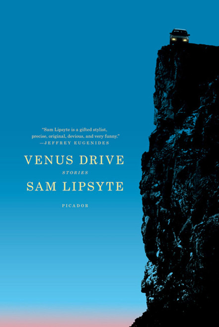 Venus Drive (Stories) by Sam Lipsyte, 9780312429607