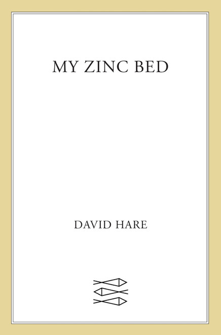 My Zinc Bed (A Play) by David Hare, 9780571205745