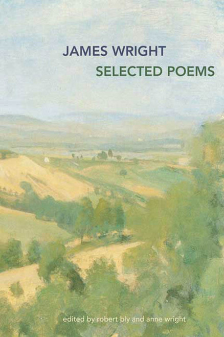 Selected Poems - 9780374529024 by James Wright, Robert Bly, Anne Wright, 9780374529024