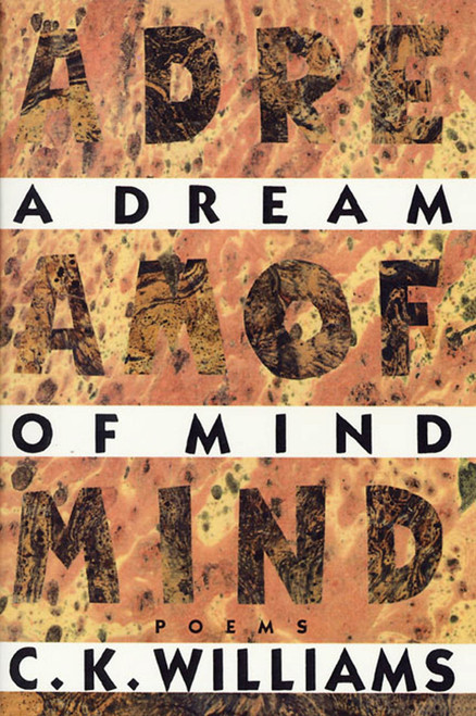 A Dream of Mind (Poems) by C. K. Williams, 9780374523763