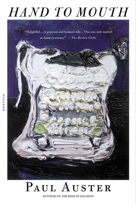 Hand to Mouth (A Chronicle of Early Failure) by Paul Auster, 9780312422325
