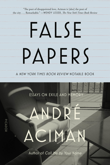 False Papers (Essays on Exile and Memory) by André Aciman, 9780312420055