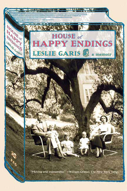 House of Happy Endings (A Memoir) by Leslie Garis, 9780374531584