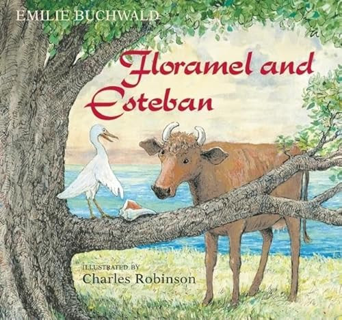 Floramel and Esteban by Emilie Buchwald, Charles Robinson, 9781571316882