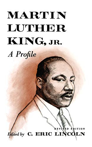 Martin Luther King, Jr. (A Profile) by C. Eric Lincoln, 9780374521523