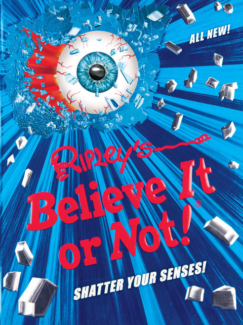 Ripley's Believe It Or Not! Shatter Your Senses! by Ripley's Believe It Or Not!, 9781609911782
