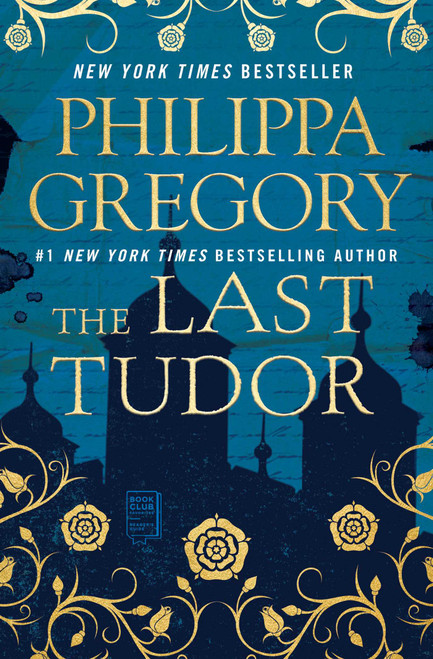 The Last Tudor by Philippa Gregory, 9781476758770