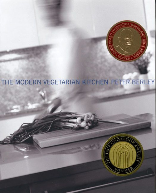 The Modern Vegetarian Kitchen by Peter Berley, 9780060989118