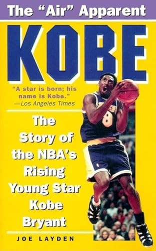 Kobe (The Story of the NBA's Rising Young Star Kobe Bryant) by Joe Layden, 9780061013775