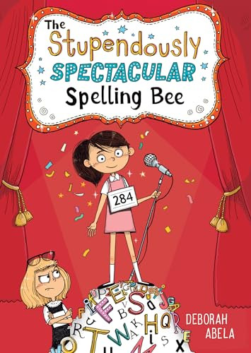 The Stupendously Spectacular Spelling Bee by Deborah Abela, 9781492662112