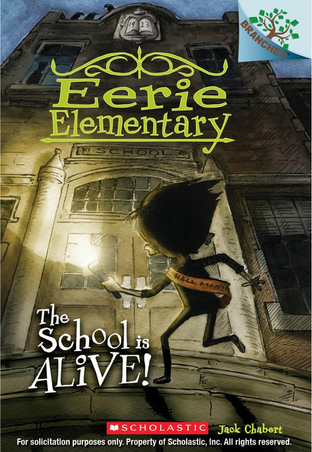 The School is Alive!: A Branches Book (Eerie Elementary #1) by Jack Chabert, Sam Ricks, 9780545623926