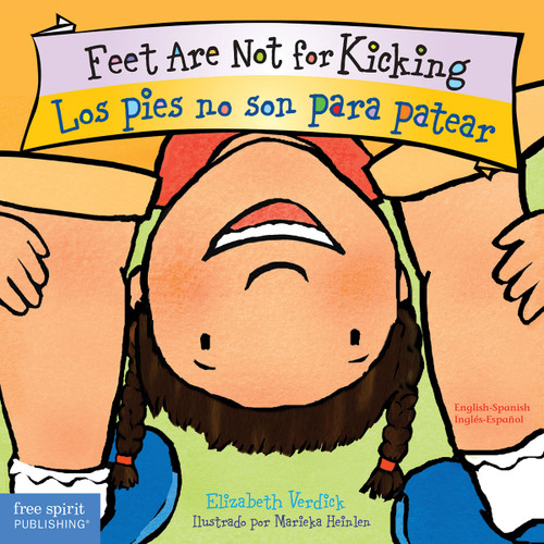 Feet Are Not for Kicking / Los pies no son para patear Board Book (Bilingual Edition) by Elizabeth Verdick, Marieka Heinlen, 9781631981975