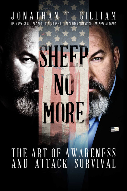 Sheep No More (The Art of Awareness and Attack Survival) by Jonathan T. Gilliam, Sean Hannity, 9781682616048