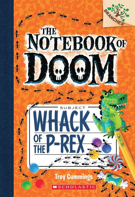Whack of the P-Rex: A Branches Book (The Notebook of Doom #5) by Troy Cummings, Troy Cummings, 9780545698955