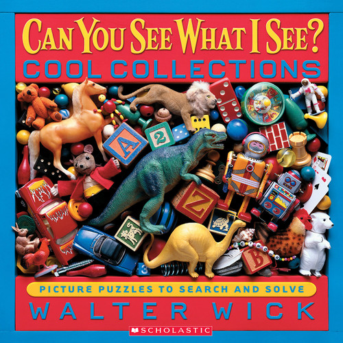 Can You See What I See? Cool Collections: Picture Puzzles to Search and Solve by Walter Wick, Walter Wick, 9780439617727