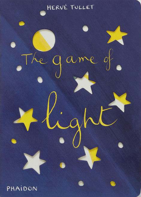The Game of Light by Hervé Tullet, 9780714861890