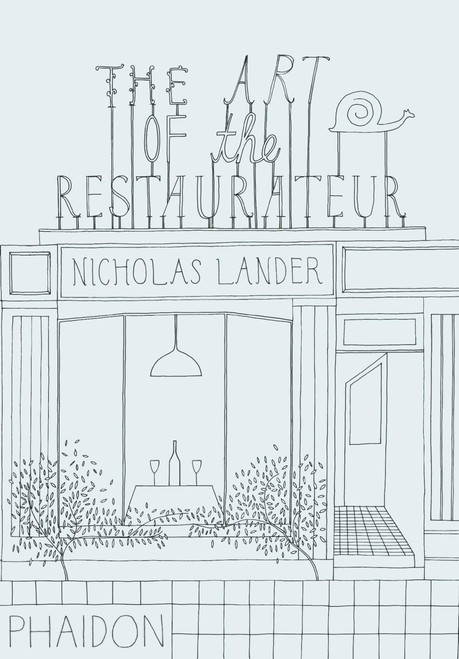 The Art of the Restaurateur by Nicholas Lander, 9780714864693