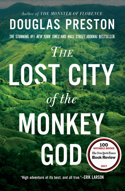 The Lost City of the Monkey God (A True Story) - 9781455540013 by Douglas Preston, 9781455540013