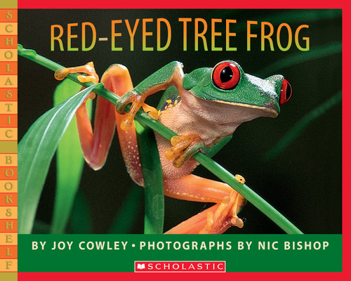 Red-eyed Tree Frog by Joy Cowley, Nic Bishop, 9780439782210